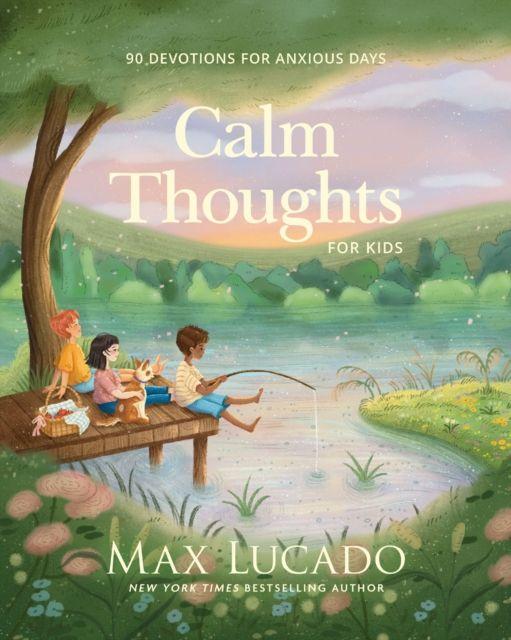 Книга Calm Thoughts for Kids Max Lucado