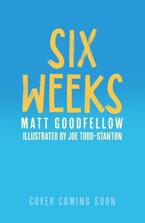 Knjiga Six Weeks Matt Goodfellow