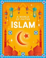 World of Faiths: Islam