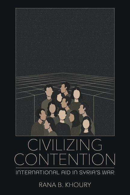 Kniha Civilizing Contention Rana B. Khoury
