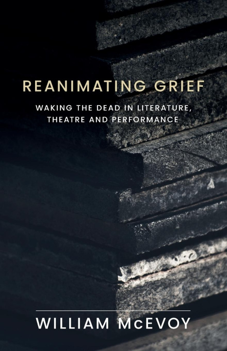 Book Reanimating Grief William McEvoy