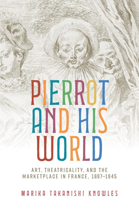 Kniha Pierrot and His World Marika Takanishi Knowles