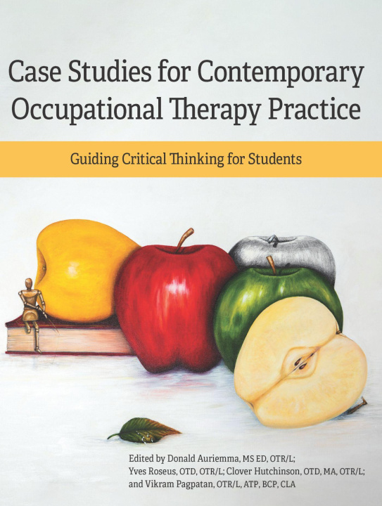 Kniha Case Studies for Contemporary Occupational Therapy Practice Donald Auriemma
