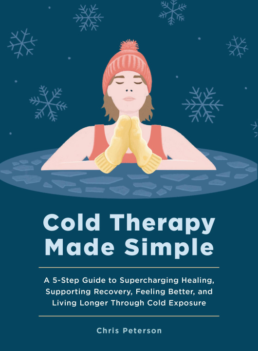 Knjiga Cold Therapy Made Simple Chris Peterson