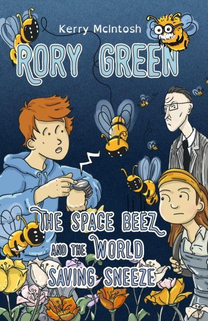 Knjiga Rory Green: The Space Beez and the World Saving Sneeze Kerry McIntosh