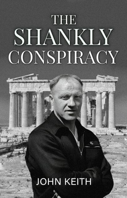 Kniha Shankly Conspiracy John Keith