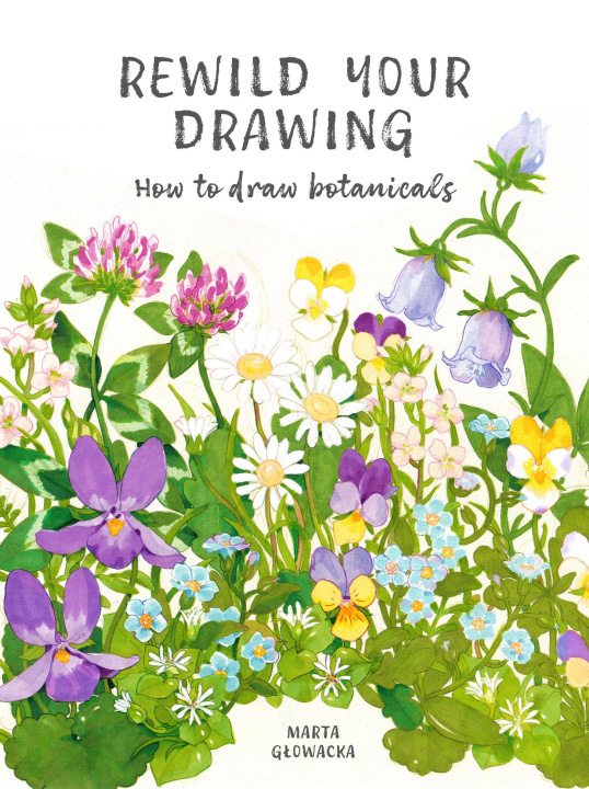 Kniha Rewild Your Drawing Marta Glowacka