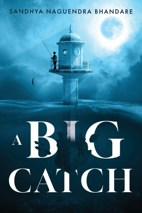 Kniha Big Catch Sandhya Naguendra Bhandare