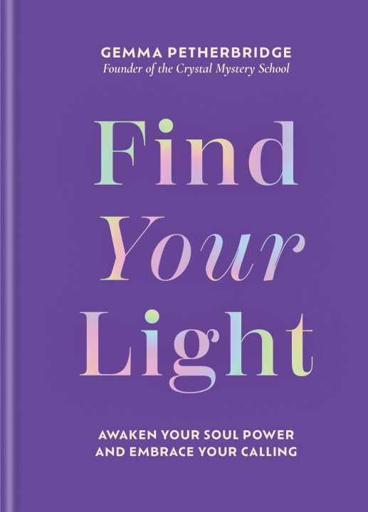Kniha Find Your Light Gemma Petherbridge