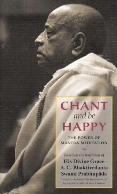 Kniha Chant and Be Happy Bhaktivedanta A.C. Swami Prabhupada