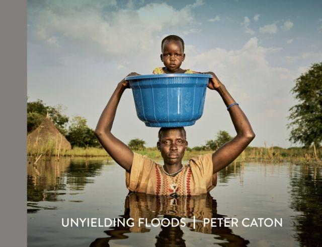 Kniha Unyielding Floods Peter Caton
