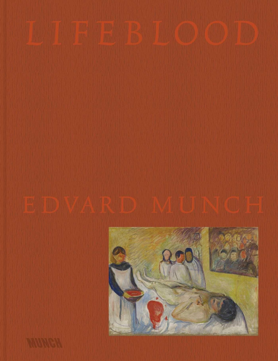 Knjiga Lifeblood – Edvard Munch Heidi Bale Amundsen