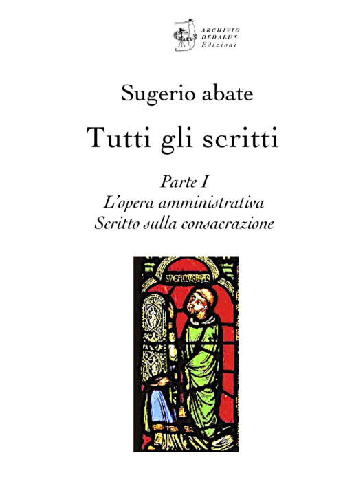 Kniha Tutti gli scritti. Sugerio abate 