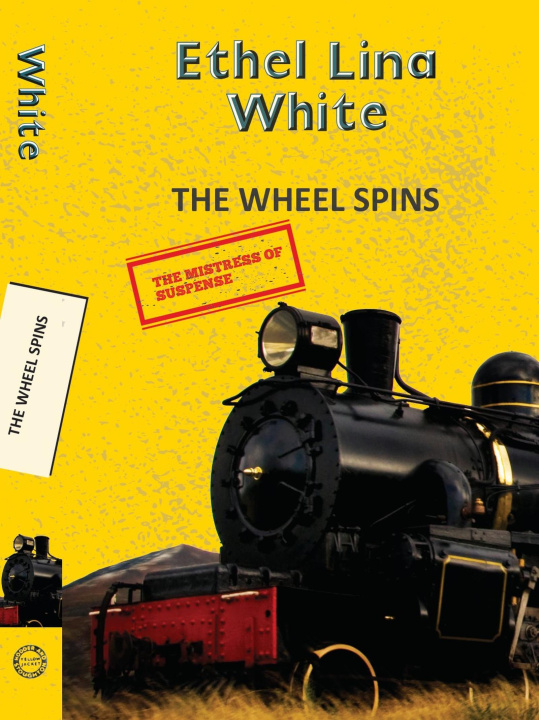 Knjiga Wheel Spins Ethel Lina White