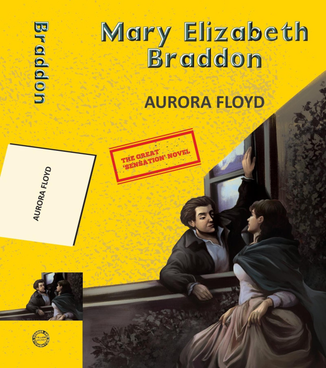 Kniha Aurora Floyd Mary Elizabeth Braddon