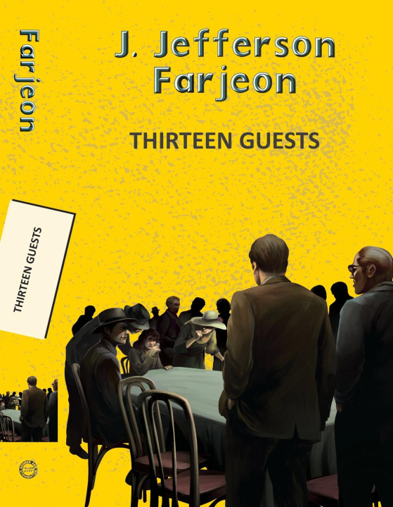 Kniha Thirteen Guests J Jefferson Farjeon