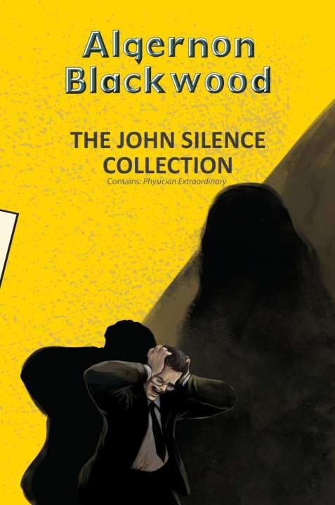 Kniha The John Silence Collection Algernon Blackwood