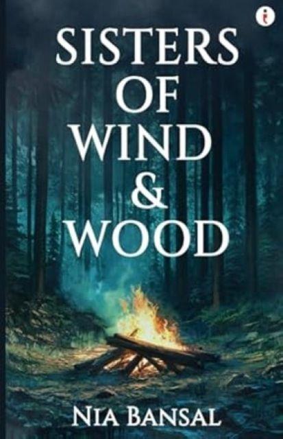 Kniha Sisters of Wind & Wood Nia Bansal