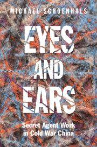 Libro Eyes and Ears Michael Schoenhals