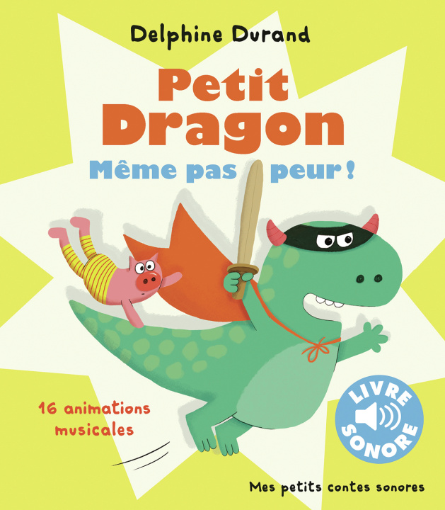 Kniha Petit Dragon, même pas peur ! Durand