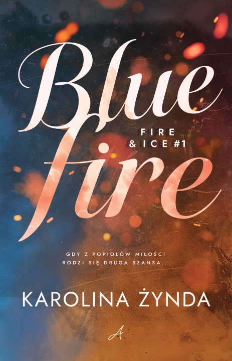 Kniha Blue fire. Fire & Ice. Tom 1 Karolina Żynda