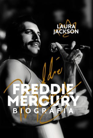 Βιβλίο Freddie Mercury. Biografia wyd. 2 Laura Jackson