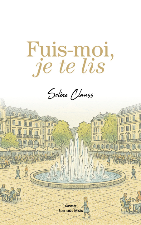 Kniha Fuis-moi, je te lis Solène Clauss