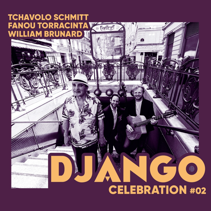 Audio Django Celebration #02 Tchavolo Schmitt/Fanou Torracinta/William Brunard