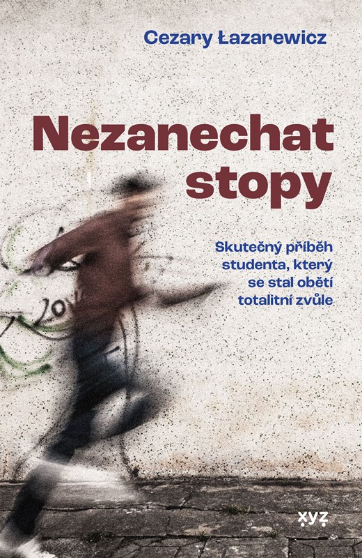 Kniha Nezanechat stopy Cezary Lazarewicz