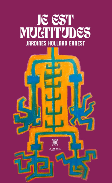 Kniha Je est multitudes Jardines Hollard Ernest