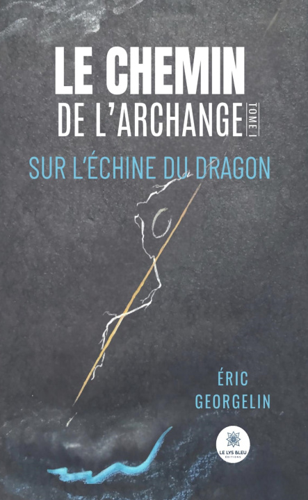 Kniha Le chemin de l'archange Éric Georgelin