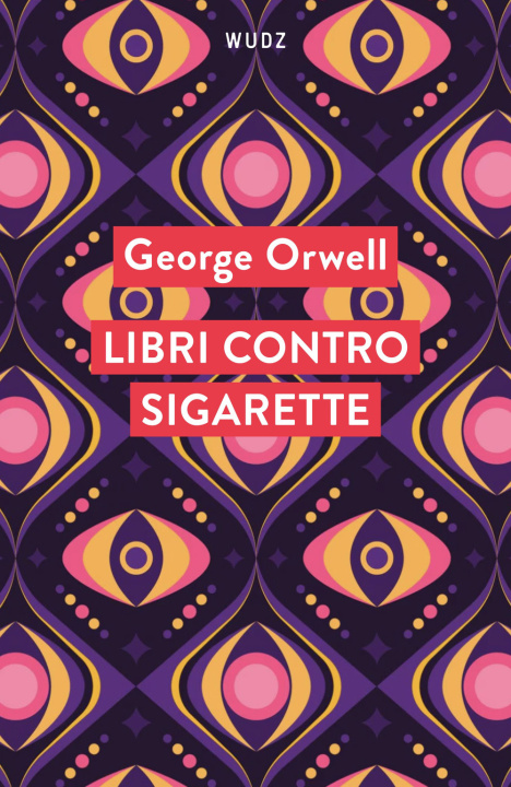 Kniha Libri contro sigarette George Orwell