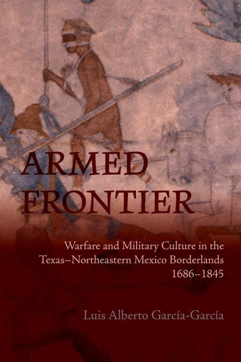 Kniha ARMED FRONTIER GARCIA GARCIA LUIS ALBERTO