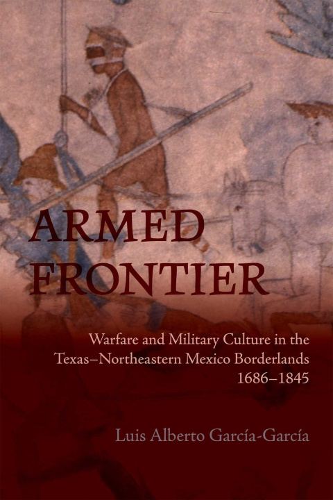 Kniha ARMED FRONTIER GARCIA GARCIA LUIS ALBERTO