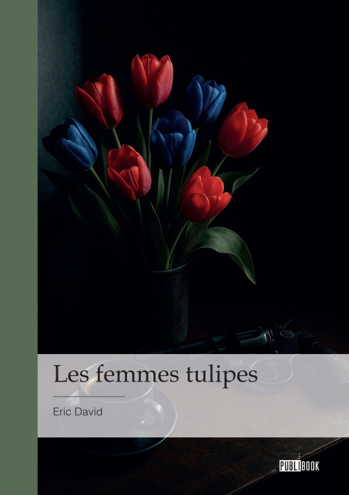 Knjiga Les femmes tulipes Eric David