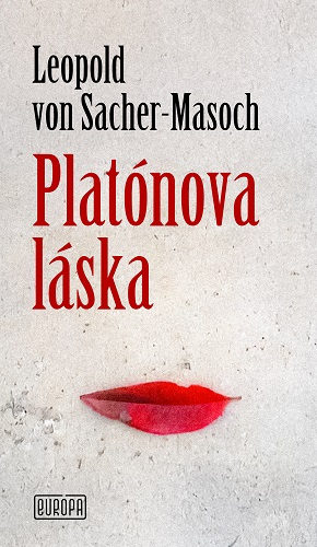 Kniha Platónova láska Leopold von Sacher - Masoch