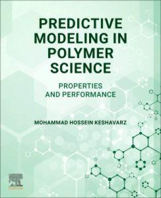 Knjiga Predictive Modeling in Polymer Science Mohammad Hossein Keshavarz
