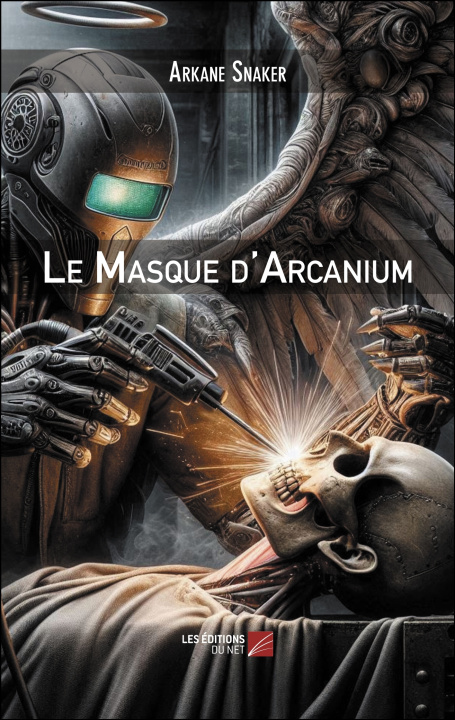 Kniha Le Masque d'Arcanium Arkane Snaker