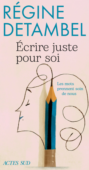 Knjiga Écrire juste pour soi Detambel