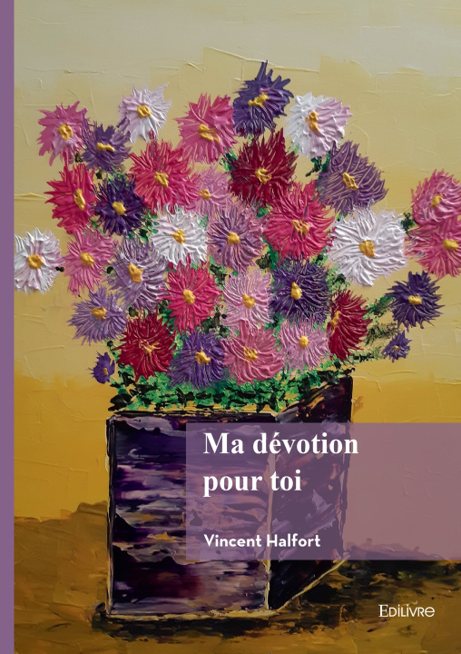Kniha Ma dévotion pour toi Vincent Halfort