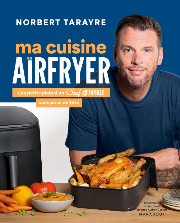 Libro Chef de Famille - Mes recettes au Airfryer Norbert Tarayre