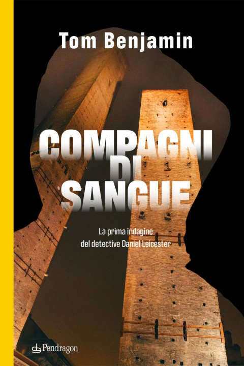 Libro Compagni di sangue. La prima indagine del detective Daniel Leicester Tom Benjamin