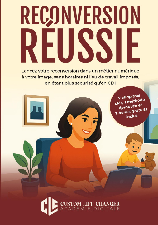 Kniha RECONVERSION REUSSIE ACADEMIE DIGITALE CUSTOM LIFE CHANGER