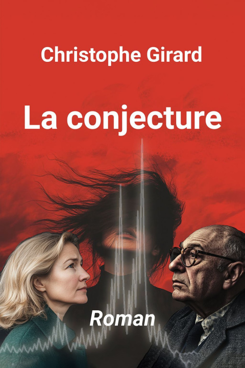 Kniha La conjecture Christophe GIRARD