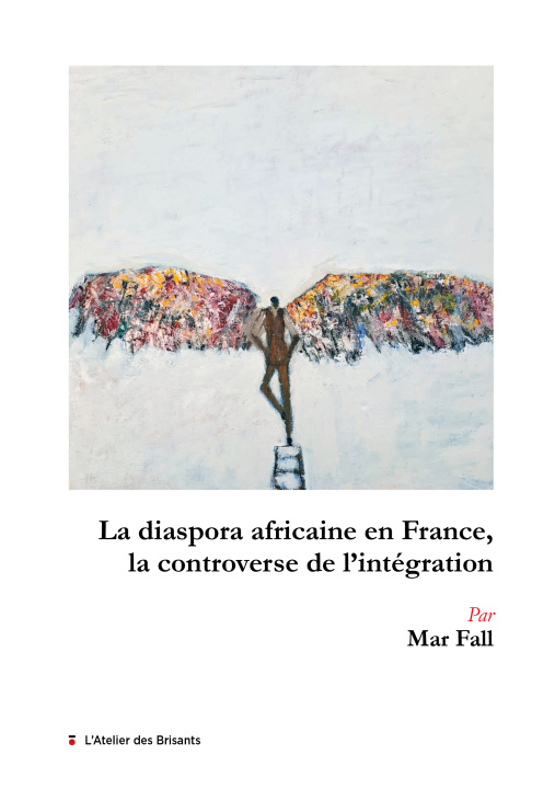 Libro La diaspora africaine en France, la controverse de l'intégration FALL