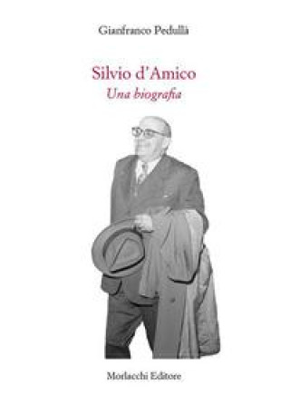 Libro Silvio d'Amico. Una biografia Gianfranco Pedullà