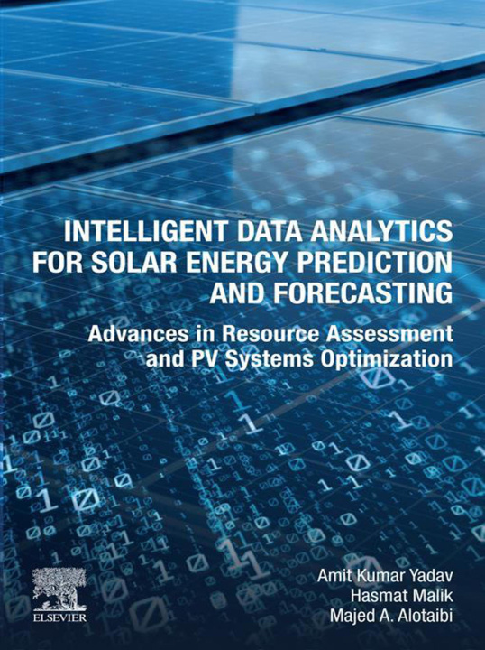 E-book Intelligent Data Analytics for Solar Energy Prediction and Forecasting Amit Kumar Yadav