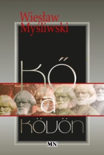 Kniha Kő a kövön Wieslaw Mysliwski