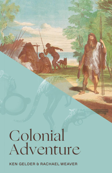 Kniha Colonial Adventure Rachael Weaver