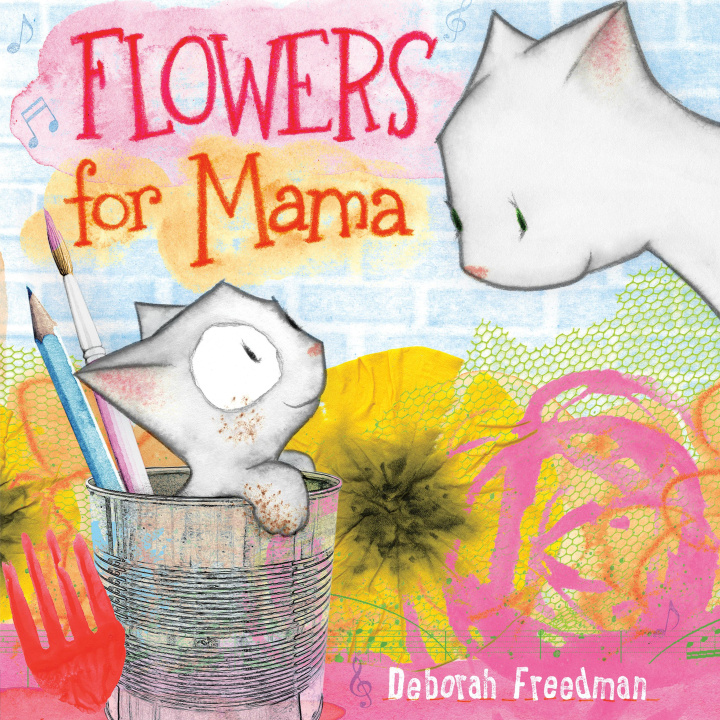 Kniha Flowers for Mama Deborah Freedman